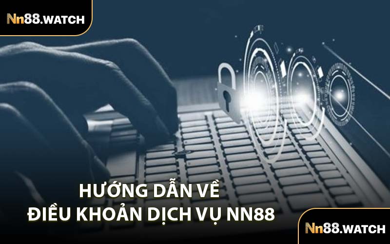 Hướng dẫn về điều khoản dịch vụ NN88
