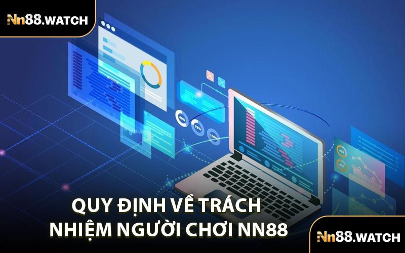 Quy Định Về Trách Nhiệm Người Chơi NN88